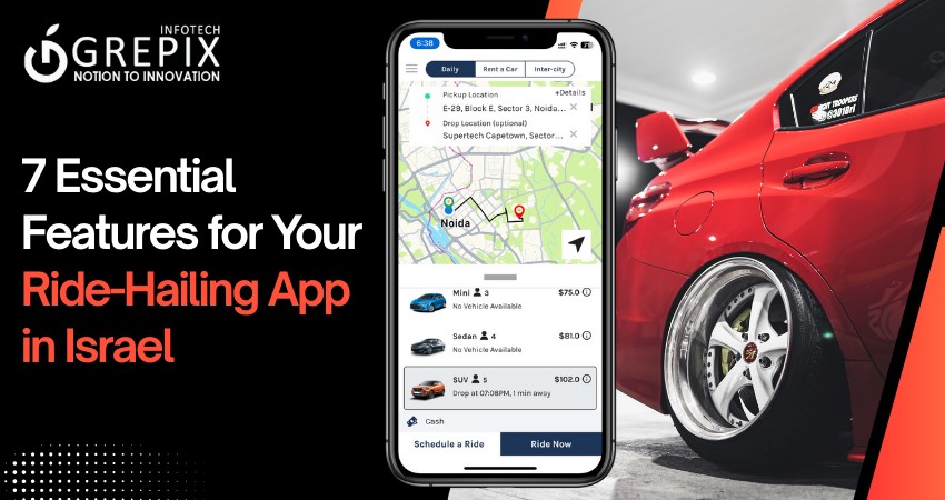 7 Essential Features for Your Ride-Hailing App in Israel 