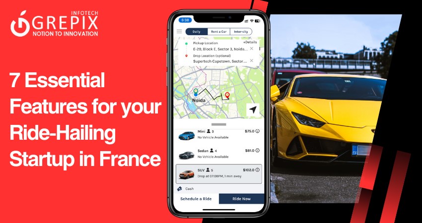  7 Essential Features for Your Ride-Hailing Startup in France 