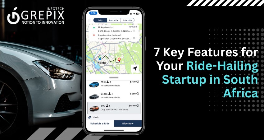 7 Key Features for Your Ride-Hailing Startup in South Africa