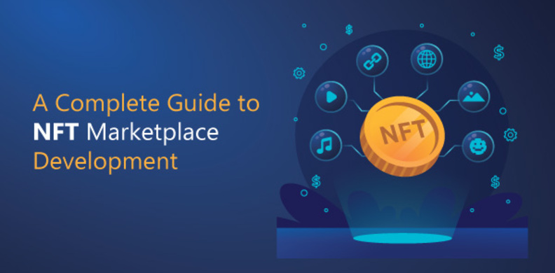 A Complete Guide to NFT Marketplace Development