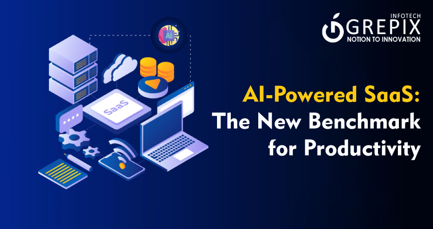 AI-Powered SaaS: The New Benchmark for Productivity