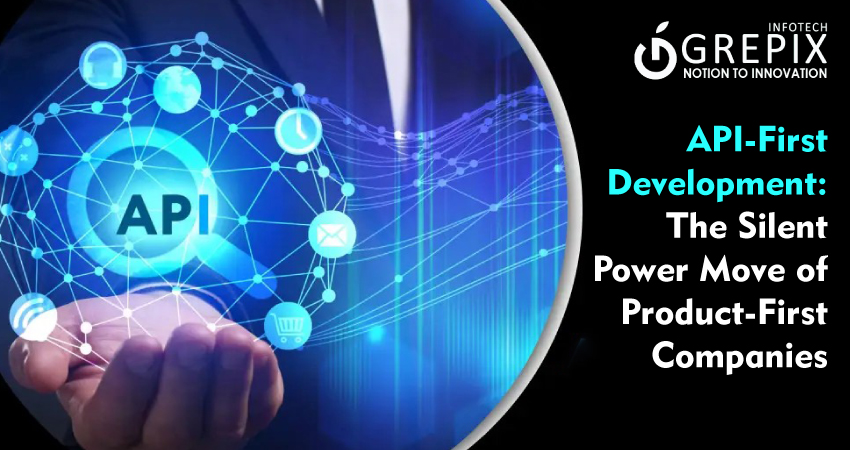 API-First Development: The Silent Power Move of Product-First Companies