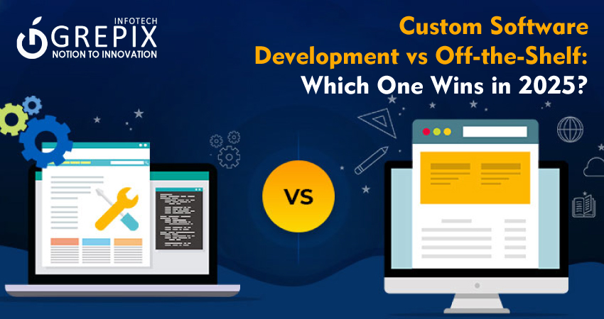 Custom Software Development vs Off-the-Shelf: Which One Wins in 2025