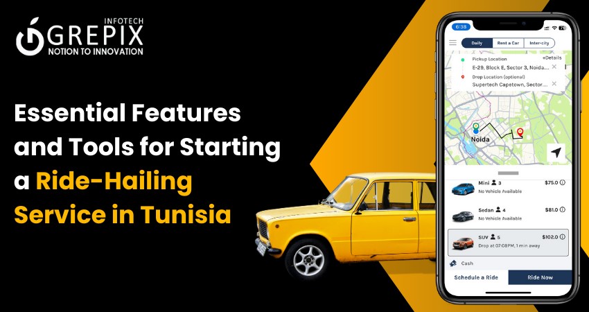 Essential Features and Tools for Starting a Ride-Hailing Service in Tunisia  