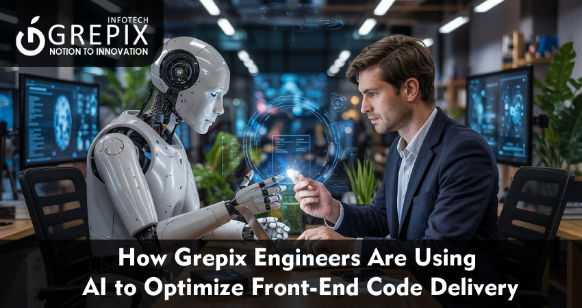 How Grepix Engineers Are Using AI to Optimize Front-End Code Delivery
