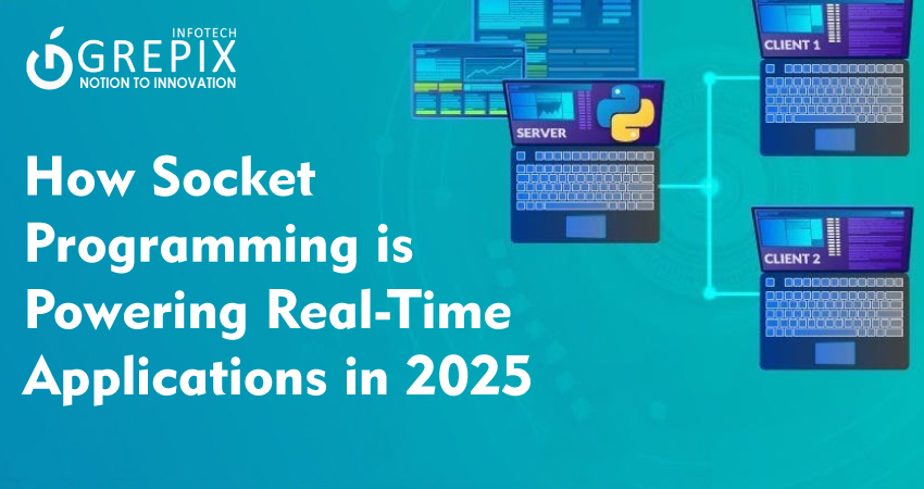 How Socket Programming is Powering Real-Time Applications in 2025