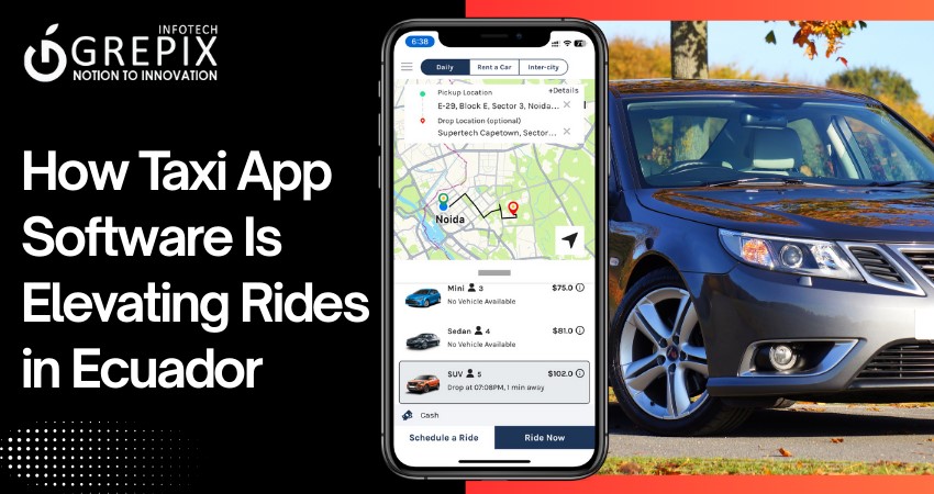 How Taxi App Software Is Elevating Rides in Ecuador     