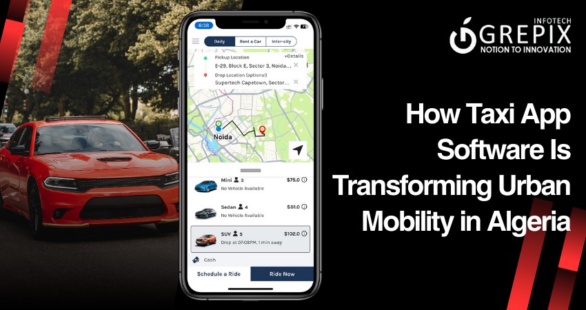 How Taxi App Software Is Transforming Urban Mobility in Algeria