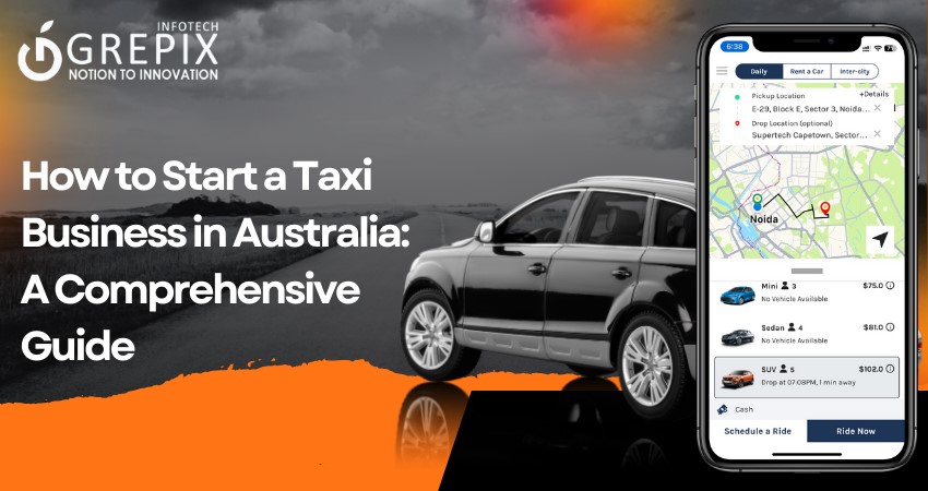 How to Start a Taxi Business in Australia: A Comprehensive Guide