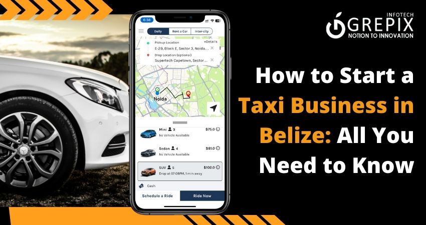 How to Start a Taxi Business in Belize: All You Need to Know