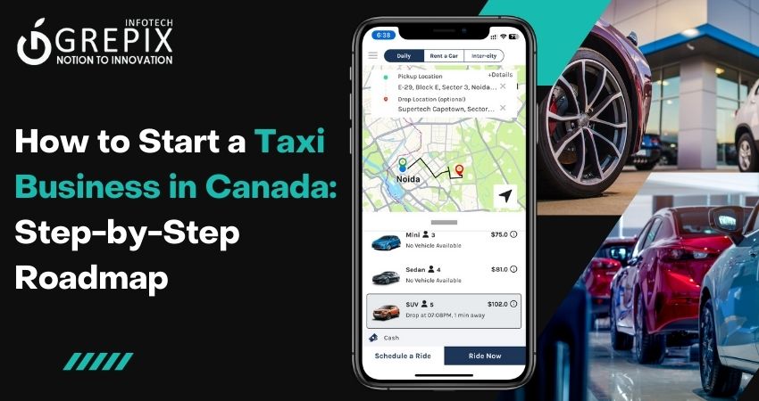 How to Start a Taxi Business in Canada: Step-by-Step Roadmap