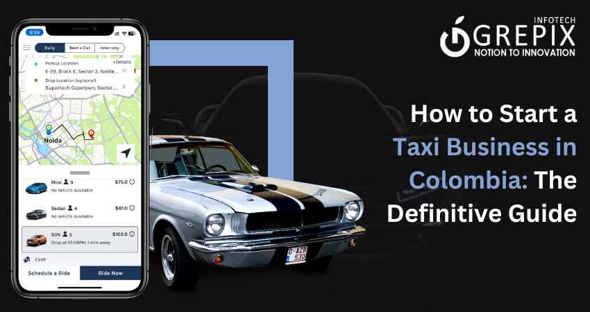 How to Start a Taxi Business in Colombia: The Definitive Guide