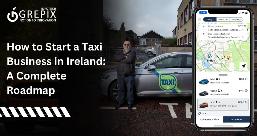 How to Start a Taxi Business in Ireland: A Complete Roadmap  