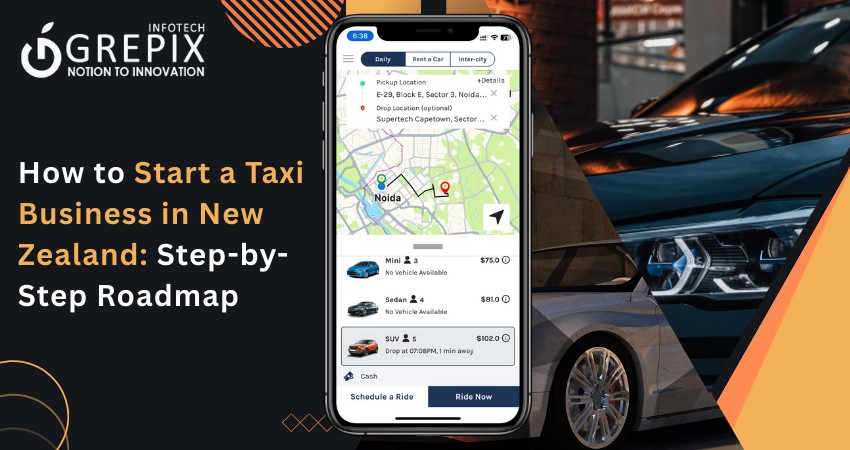 How to Start a Taxi Business in New Zealand: Step-by-Step Roadmap