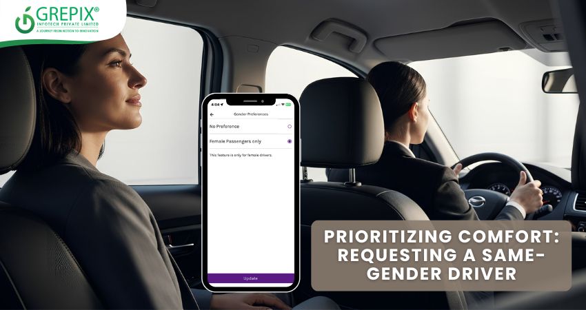 Prioritizing Comfort: Requesting a Same-Gender Driver