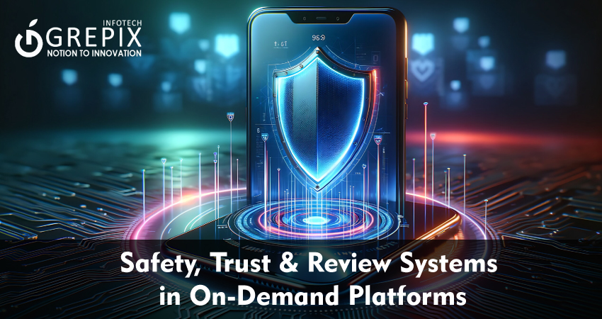 Safety, Trust & Review Systems in On-Demand Platforms