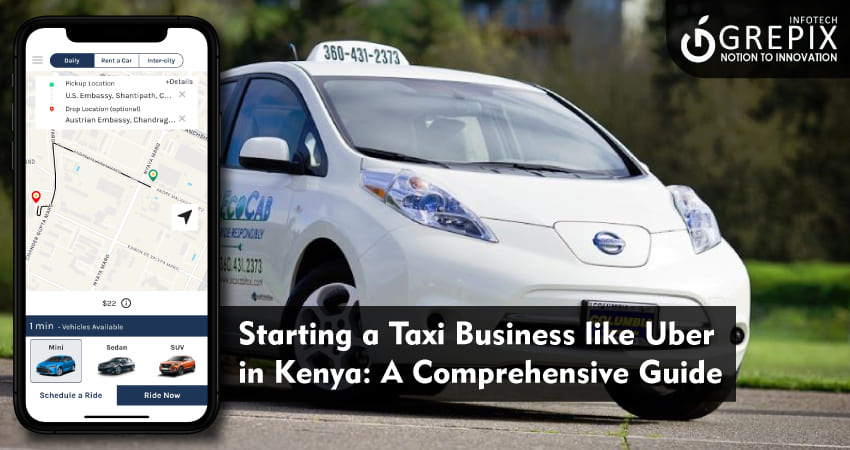 Starting a Taxi Business like Uber In Kenya: A Comprehensive Guide