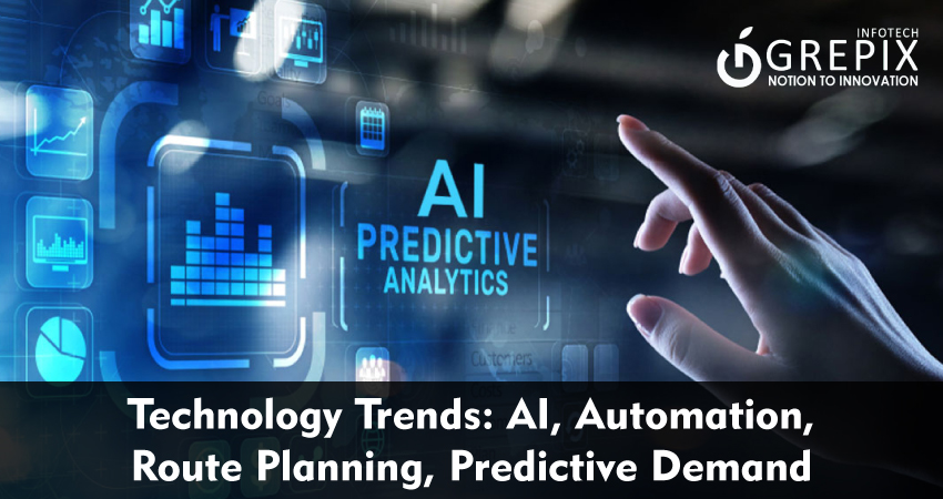 Technology Trends: AI, Automation, Route Planning, Predictive Demand