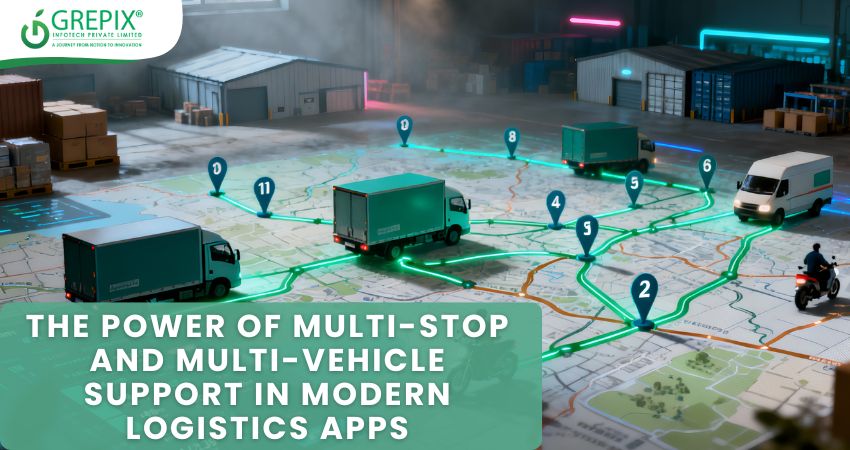 The Power of Multi-Stop and Multi-Vehicle Support in Modern Logistics Apps