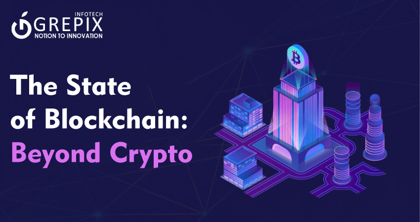 The State of Blockchain: Beyond Crypto