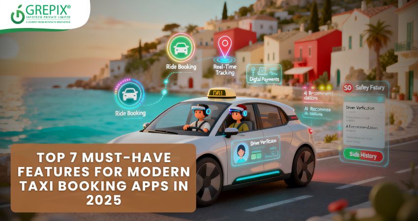 Top 7 Must-Have Features for Modern Taxi Booking Apps in 2025