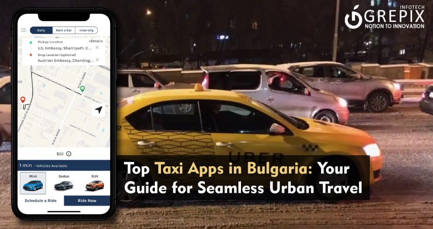 Top Taxi Apps in Bulgaria: Your Guide for Seamless Urban Travel