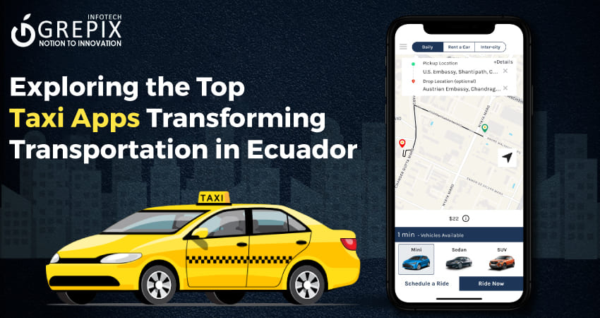 Exploring the Top Taxi Apps Transforming Transportation in Ecuador
