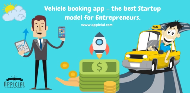 Vehicle Booking App The Best Startup Model for Entrepreneurs 