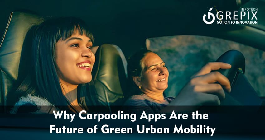 Why Carpooling Apps Are the Future of Green Urban Mobility 