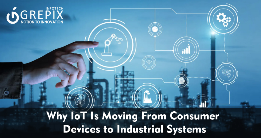 Why IoT Is Moving From Consumer Devices to Industrial Systems
