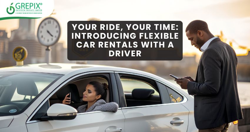 Your Ride, Your Time: Introducing Flexible Car Rentals with a Driver